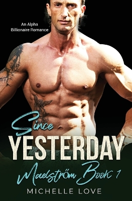 Since Yesterday: An Alpha Billionaire Romance book