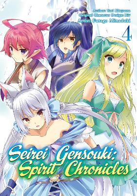 Seirei Gensouki: Spirit Chronicles (Manga): Volume 4 book