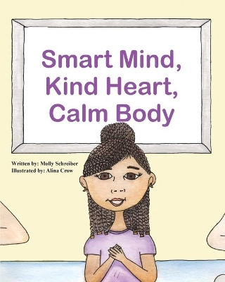 Smart Mind, Kind Heart, Calm Body by Alina Crow