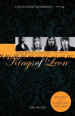 Holy Rock 'n' Rollers: The Story of the Kings of Leon book