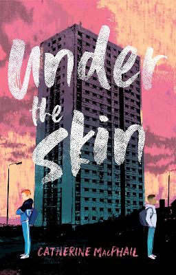 Under the Skin by Catherine MacPhail