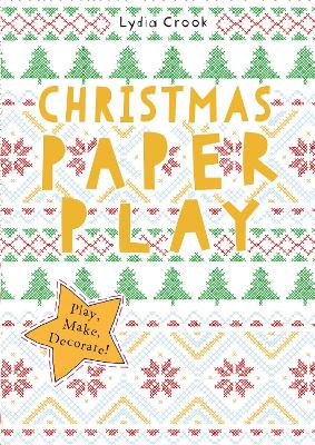Christmas Paper Play by Lydia Crook