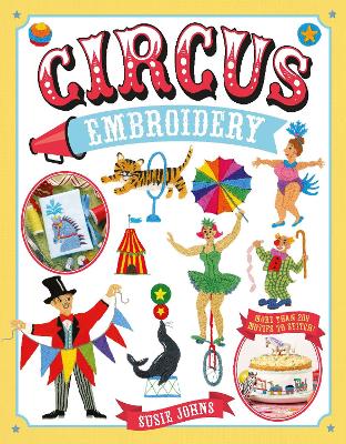 Circus Embroidery: More Than 200 Motifs to Stitch! book