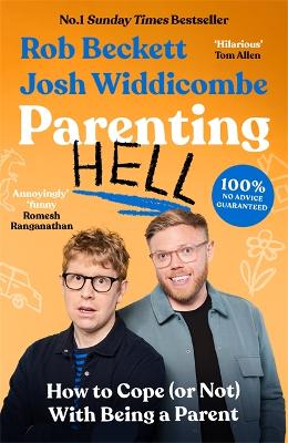 Parenting Hell: The Hilarious Sunday Times Bestseller by Josh Widdicombe