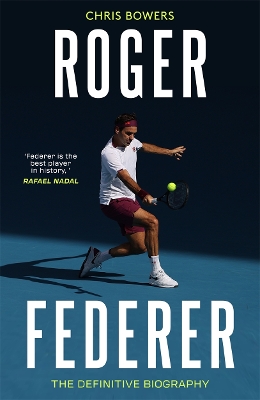 Roger Federer: The Definitive Biography book