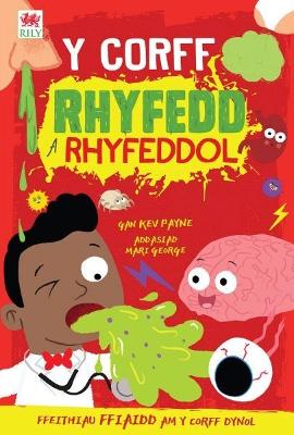 Corff Rhyfedd a Rhyfeddol, Y by Kev Payne