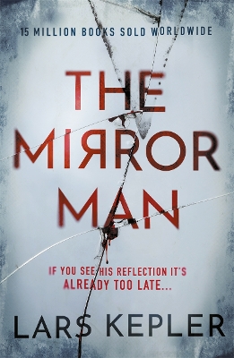 The Mirror Man: The most chilling must-read thriller of 2022 by Lars Kepler