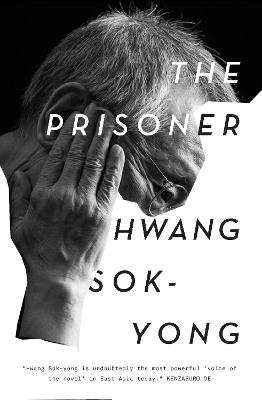 The Prisoner: A Memoir by Hwang Sok-Yong