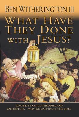 What Have They Done With Jesus? book