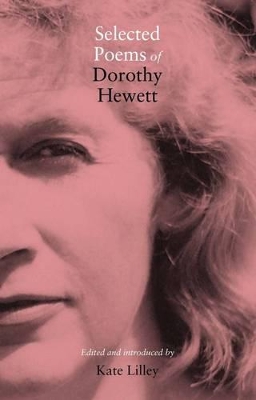 Selected Poems of Dorothy Hewett by Kate Lilley