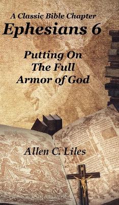 Ephesians 6 by Allen Liles