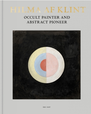 Hilma af Klint: Occult Painter and Abstract Pioneer book