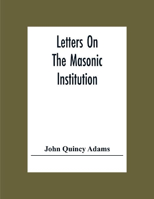 Letters On The Masonic Institution book