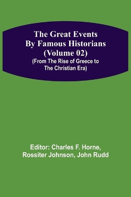 The Great Events by Famous Historians (Volume 02) (From the Rise of Greece to the Christian Era) book