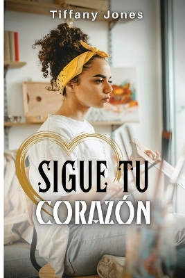 Sigue tu corazón book