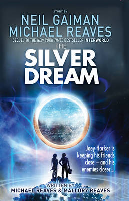 The Silver Dream (Interworld, Book 2) book