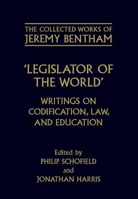 Collected Works of Jeremy Bentham: Legislator of the World book