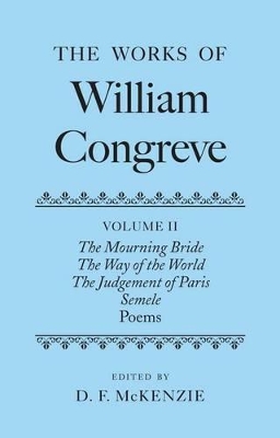 The Works of William Congreve by Donald McKenzie