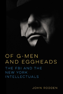 Of G-Men and Eggheads by John Rodden