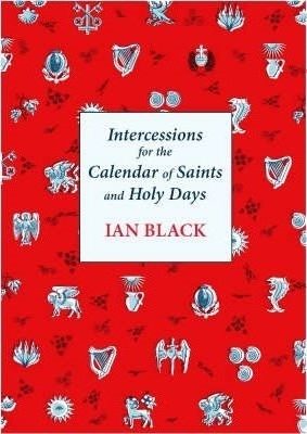 Intercessions for the Calendar of Saints and Holy Days book