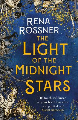 The Light of the Midnight Stars: The beautiful and timeless tale of love, loss and sisterhood by Rena Rossner