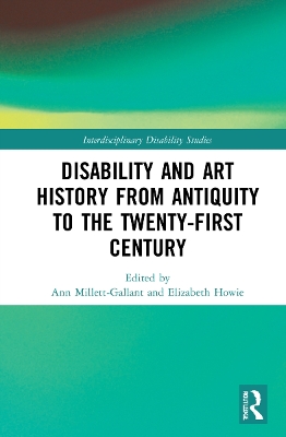 Disability and Art History from Antiquity to the Twenty-First Century book