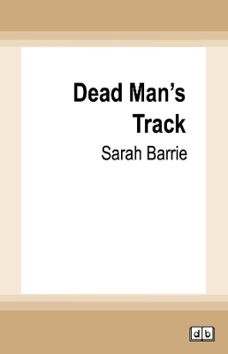 Deadman's Track by Sarah Barrie