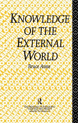 Knowledge of the External World by Bruce Aune
