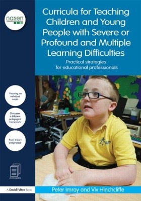 A Curricula for Teaching Children and Young People with Severe or Profound and Multiple Learning Difficulties by Peter Imray