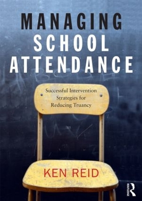 Managing School Attendance by Ken Reid