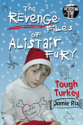 The Revenge Files of Alistair Fury: Tough Turkey book