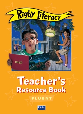 Rigby Literacy Fluent Level Teacher's Resource Book book