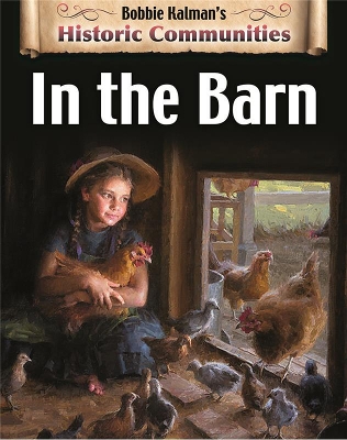 In the Barn (revised edition) by Bobbie Kalman