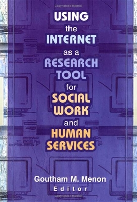 Using the Internet as a Research Tool for Social Work and Human Services book