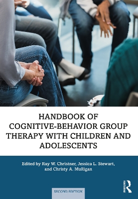 Handbook of Cognitive-Behavior Group Therapy with Children and Adolescents: Specific Settings and Presenting Problems book