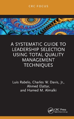 A Systematic Guide to Leadership Selection Using Total Quality Management Techniques book