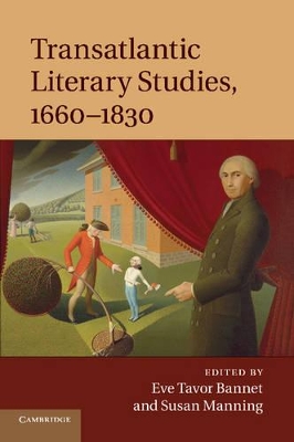 Transatlantic Literary Studies, 1660-1830 by Susan Manning