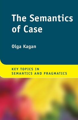 The Semantics of Case by Olga Kagan