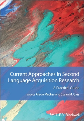 Current Approaches in Second Language Acquisition Research: A Practical Guide book