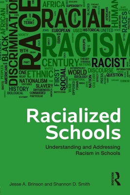 Racialized Schools: Understanding and Addressing Racism in Schools by Jesse A. Brinson
