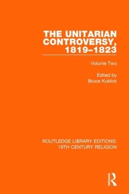 The Unitarian Controversy, 1819-1823 by Bruce Kuklick
