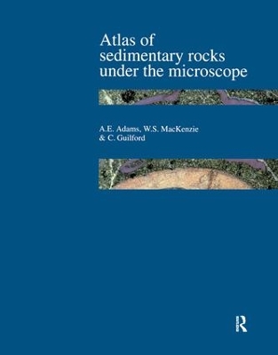 Atlas of Sedimentary Rocks Under the Microscope by A.E. Adams