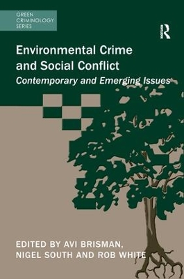 Environmental Crime and Social Conflict by Avi Brisman
