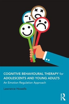 Cognitive Behavioural Therapy for Adolescents and Young Adults book