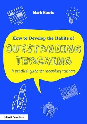 How to Develop the Habits of Outstanding Teaching by Mark Harris