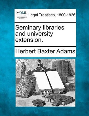 Seminary Libraries and University Extension. book