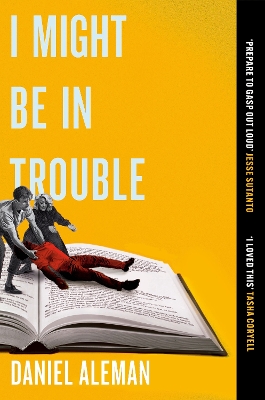 I Might Be in Trouble: A hilarious and heartfelt debut mystery with a twist, perfect for fans of YELLOWFACE and THE PLOT book
