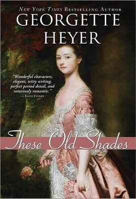 These Old Shades by Georgette Heyer