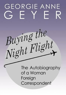 Buying the Night Flight by Georgie Anne Geyer