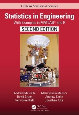 Statistics in Engineering: With Examples in MATLAB® and R, Second Edition book